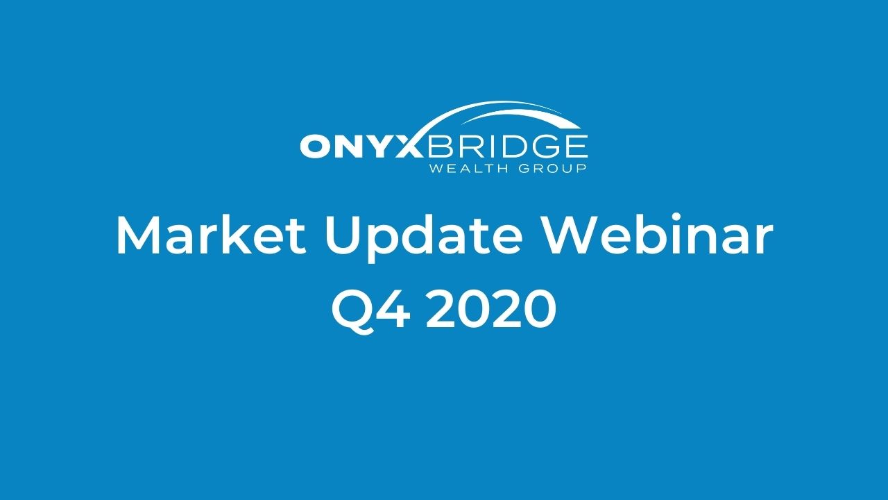 Market Update Webinar - Q4 2020 - Onyx Bridge